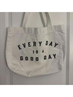 EVERY DAY IS A GOOD DAY tote bag